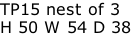 TP15 nest of 3 H 50 W 54 D 38